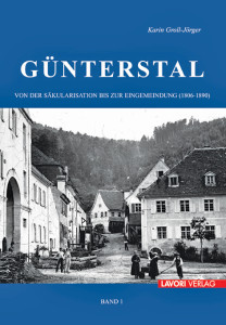 Das Buch: Karin Groll-Jörger, GÜNTERSTAL, Band 1:  Von der Säkularisation bis zur Eingemeindung (1806-1890), 444 Seiten, 203 z.T. farbige Abbildungen, Lavori-Verlag Freiburg 2013, 39,80 Euro